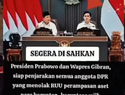 Viral di Medsos! Prabowo Ancam Penjara Anggota DPR yang Tolak RUU Perampasan Aset Koruptor
