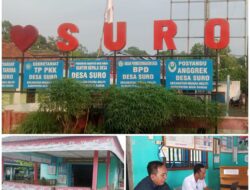 Desa Suro Jadi Teladan: Pemerintah Desa Aktif, Pelayanan Maksimal, dan Rakyat Merasakan Kehadiran Negara di Tingkat Terendah