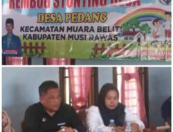 Camat Muara Beliti Supriadi M.Pd Tekankan Sinergi dan Kepedulian Desa dalam Upaya Penurunan Stunting di Pedang