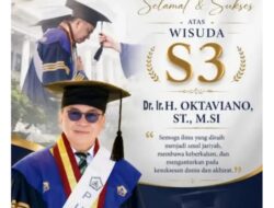 Selamat dan Sukses Atas Pencapaian Luar Biasa Dalam Meraih Gelar Dr. Ir. H. Oktaviano, ST., M.Si.