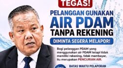 Tegas! Gunakan Air PDAM Tanpa Rekening Diminta Segera Lapor, Lewat 2 Oktober 2026 Terancam Razia dan Proses Hukum