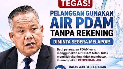 Tegas! Gunakan Air PDAM Tanpa Rekening Diminta Segera Lapor, Lewat 2 Oktober 2026 Terancam Razia dan Proses Hukum